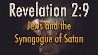 7 The Synagogue of Satan and the False Jews